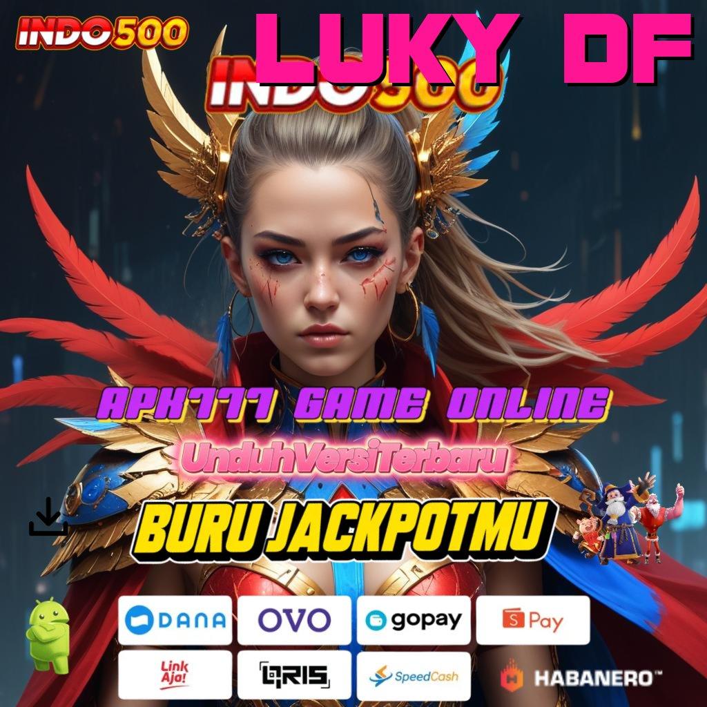 LUKY DF 🚀 Pembaruan APK Bonus Harian Struktur Operasional