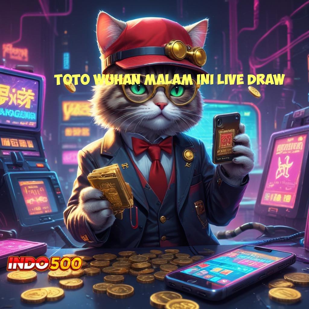 TOTO WUHAN MALAM INI LIVE DRAW Jaringan Baru Slot Mudah Menang Gampang