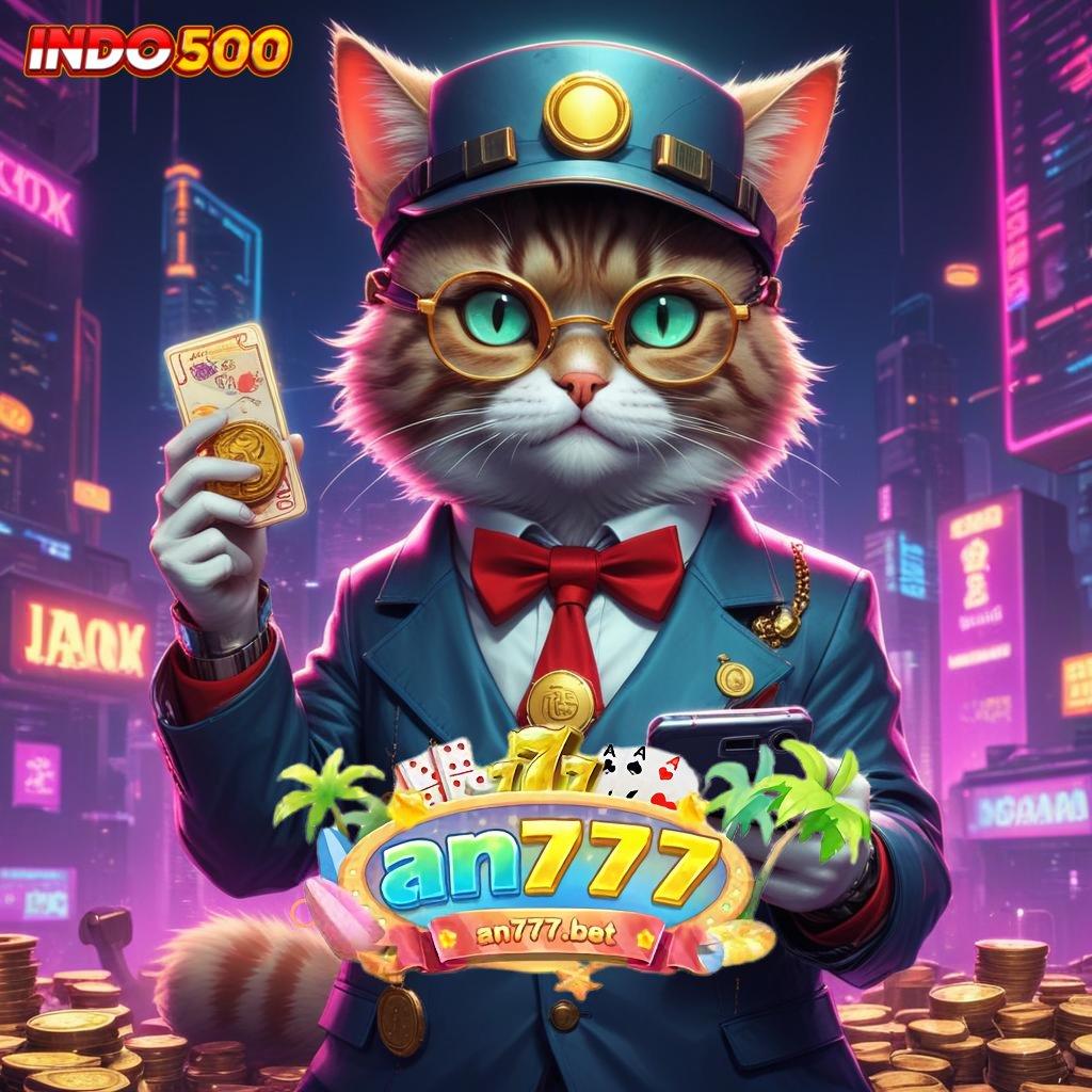 AN777 BET APP ➰ Zona Baru dengan Sistem Slot Tanpa Potongan