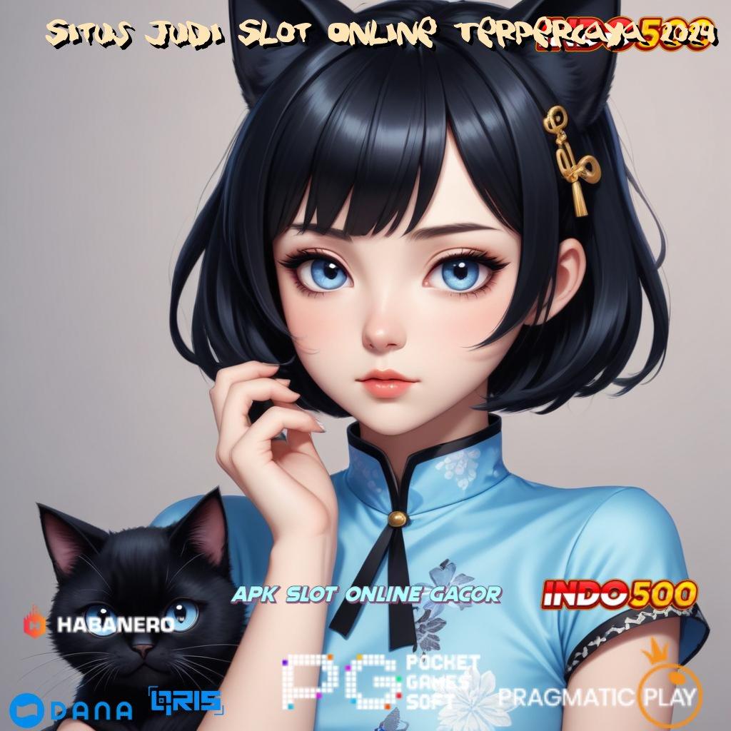 Situs Judi Slot Online Terpercaya 2024