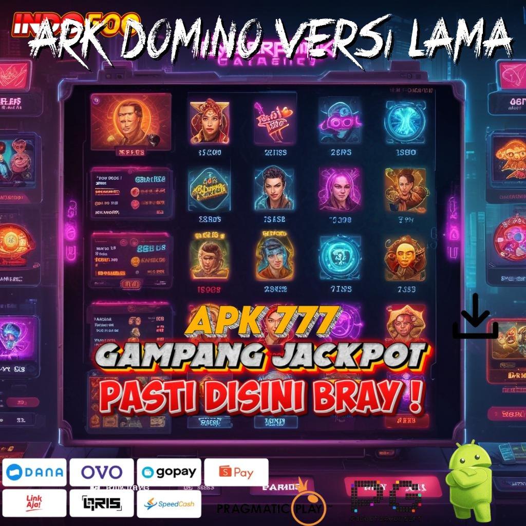 ARK DOMINO VERSI LAMA gerbang kemenangan utama