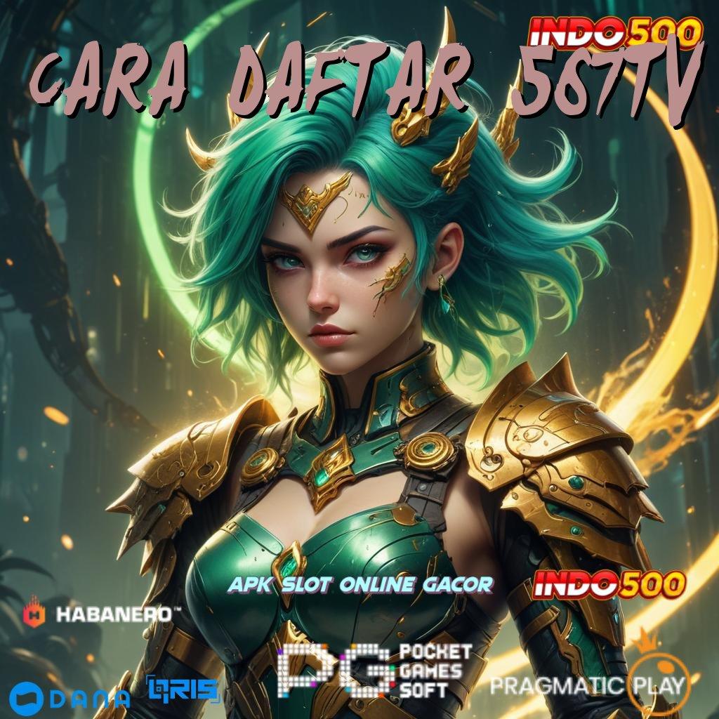 CARA DAFTAR 567TV 🔎 Rezeki Adaptif Permainan Yang Tersambung