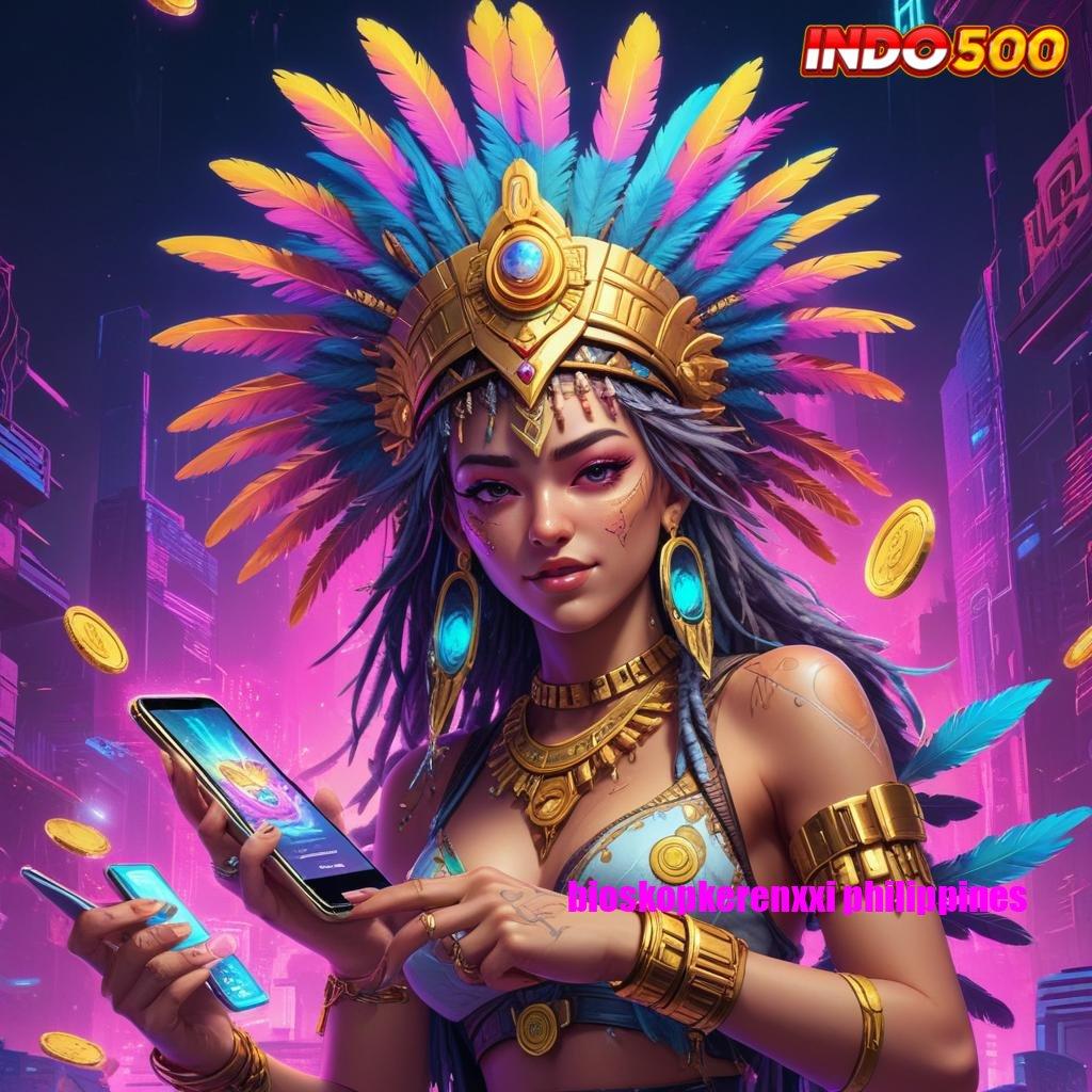 BIOSKOPKERENXXI PHILIPPINES slot injector gratis versi terkini