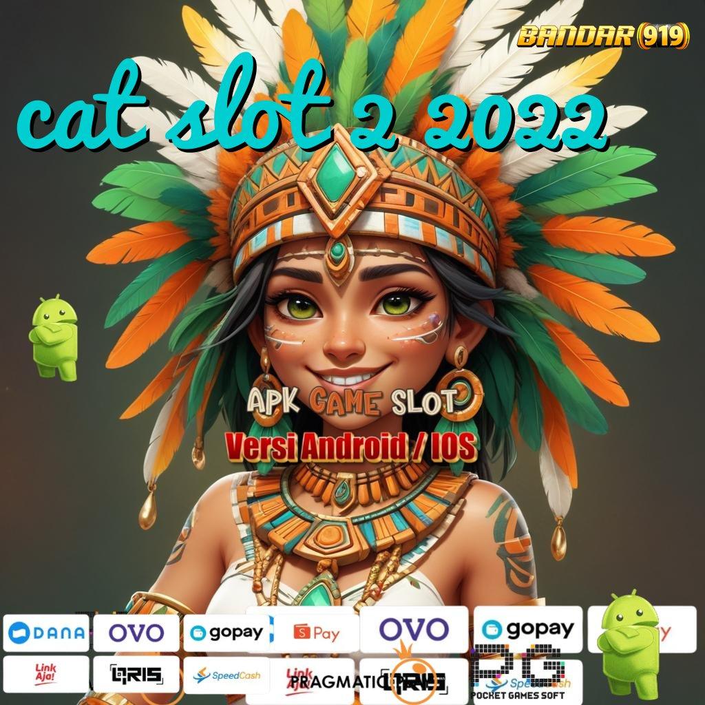 CAT SLOT 2 2022 # Kode Rahasia Game Maxwin Tangan Terjamin Cepat