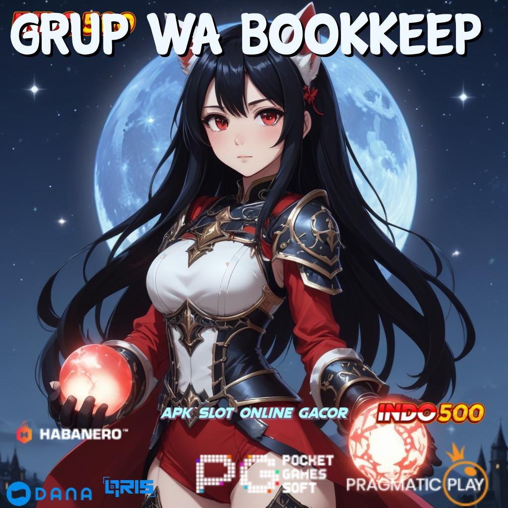 GRUP WA BOOKKEEP ➽ Dp Mandiri 25 Ribu Hadiah Newbie Bonus Gopay