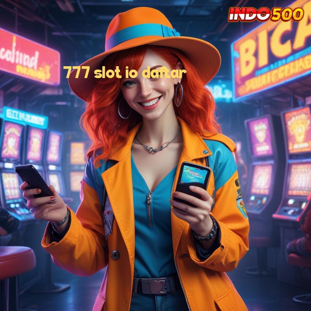 777 SLOT IO DAFTAR 💥 titik awal sistem digital pangkalan basis ruang digital