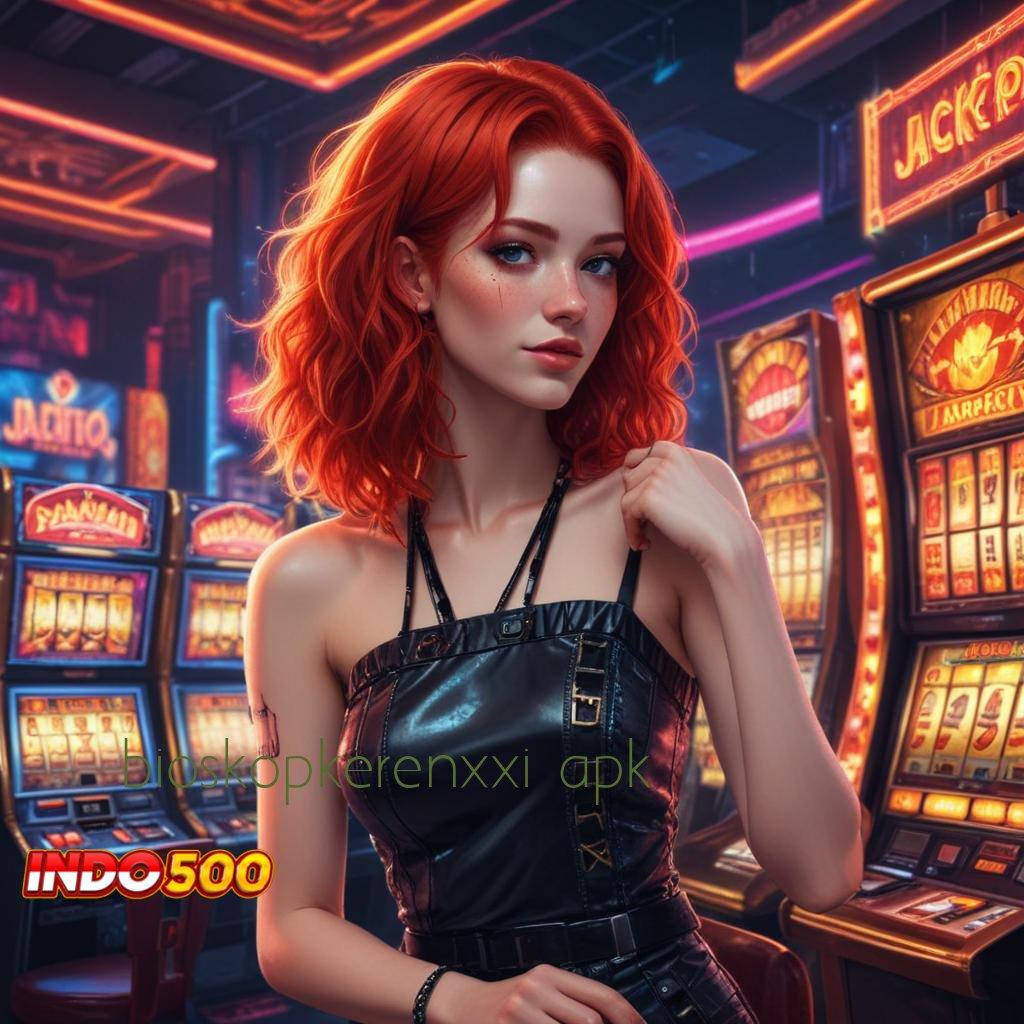 BIOSKOPKERENXXI APK ♍ Garansi Cepat Untuk Bonus Dengan Rasio Optimal