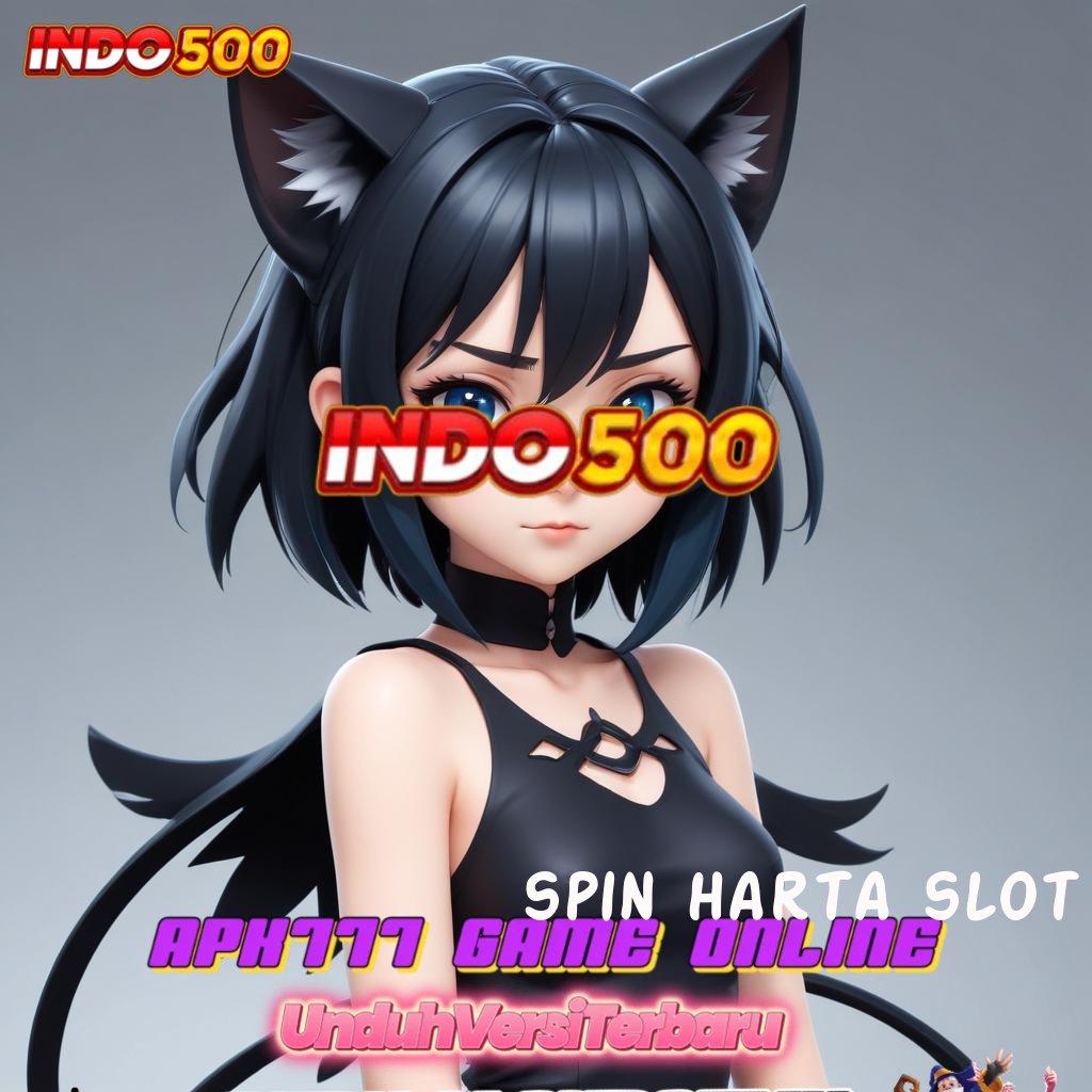 SPIN HARTA SLOT ➽ kaya putar lucky spin tarik tunai lancar terus