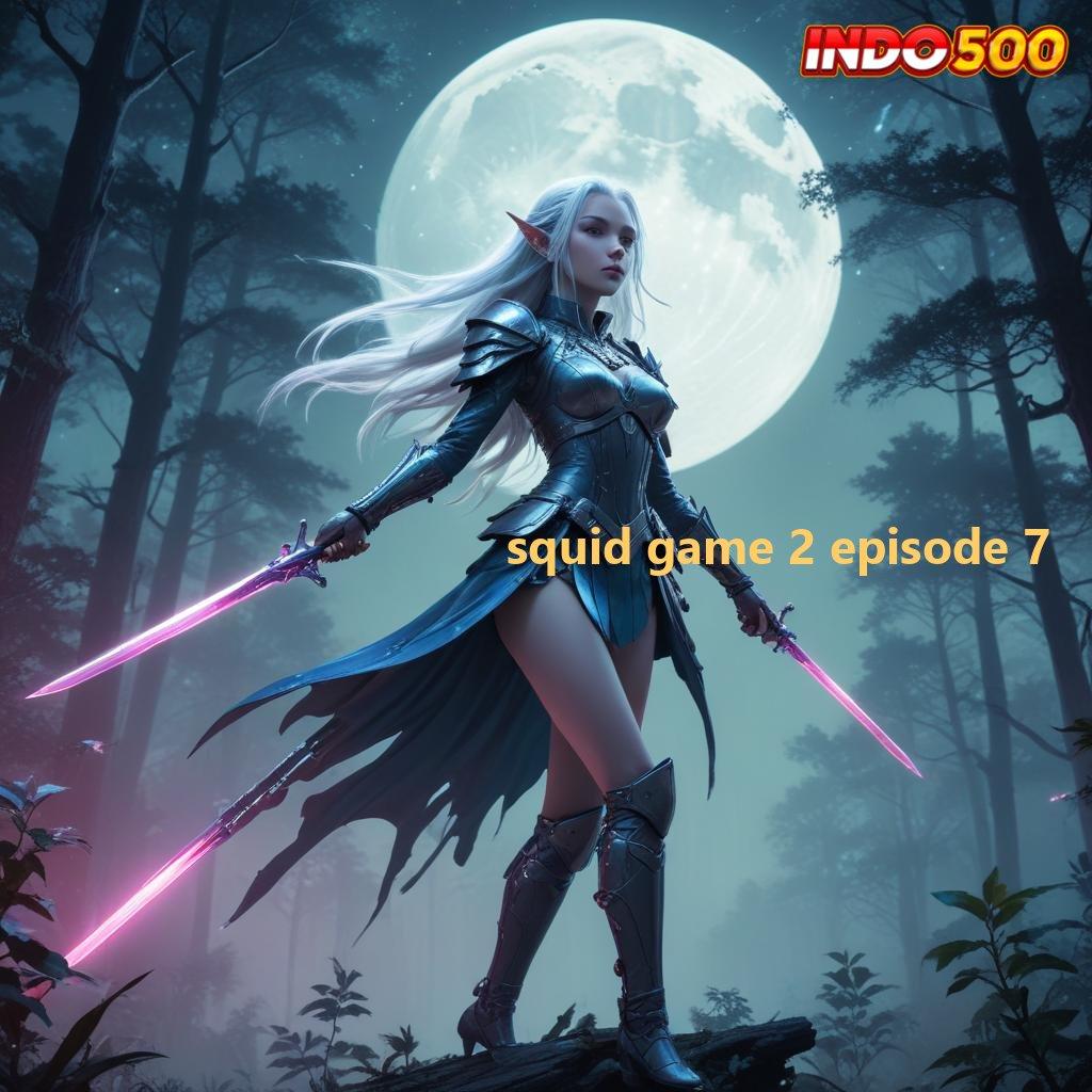 SQUID GAME 2 EPISODE 7 → Apk Slot Deposit Saldo Dana Untung Terjamin