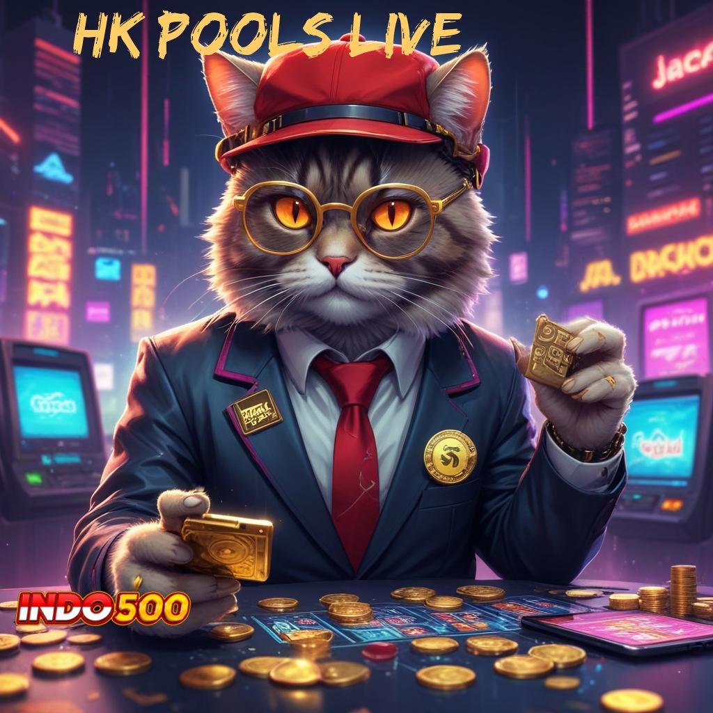 HK POOLS LIVE 🎮 cepat tidak rumit langkah simple nyaman