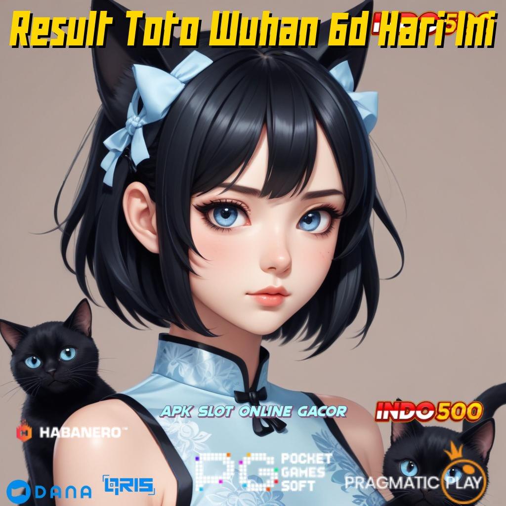 Result Toto Wuhan 6d Hari Ini