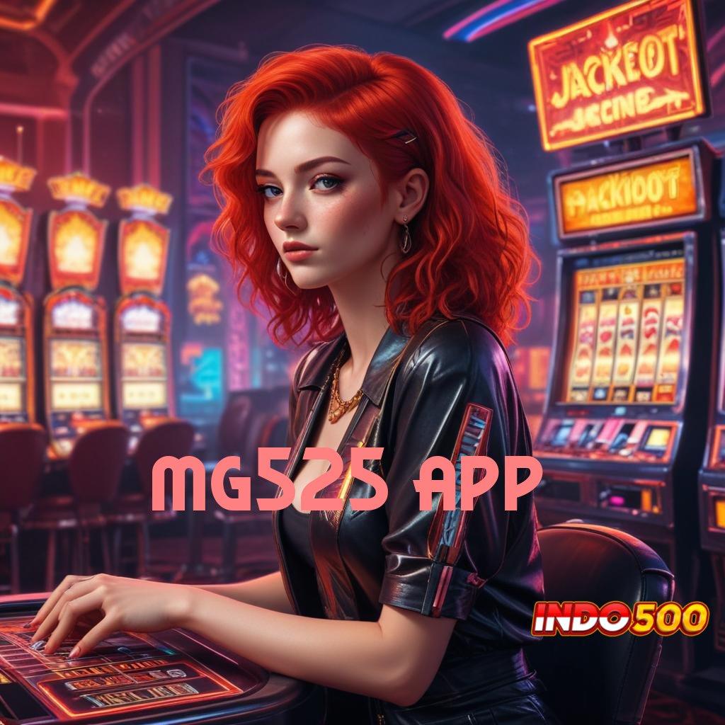 MG525 APP ✷ Gacor Tanpa Tanding Apk Slot Tanpa Pengisian Awal Saldo