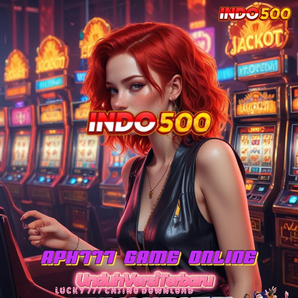 LUCKY 777 CASINO DOWNLOAD ⋗ Unduh APK Untuk Spin Scatter Tanpa Ribet