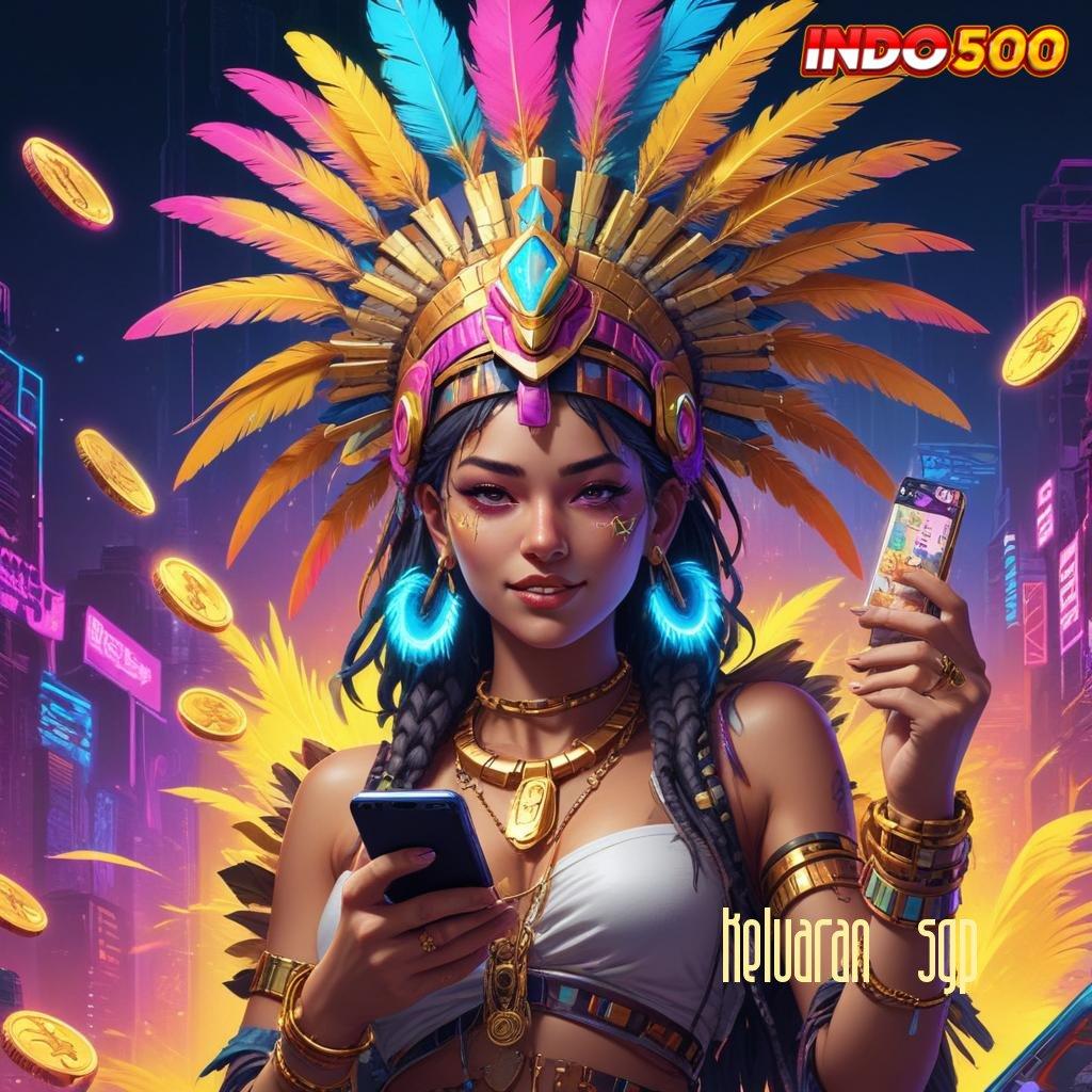 KELUARAN SGP 🧡 unduhan sukses mesin jackpot tanpa hambatan