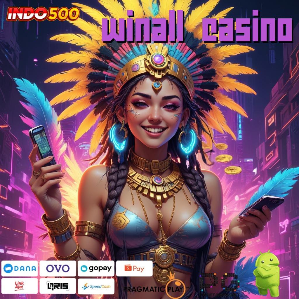 WINALL CASINO Aplikasi Cuan Dengan Maxwin