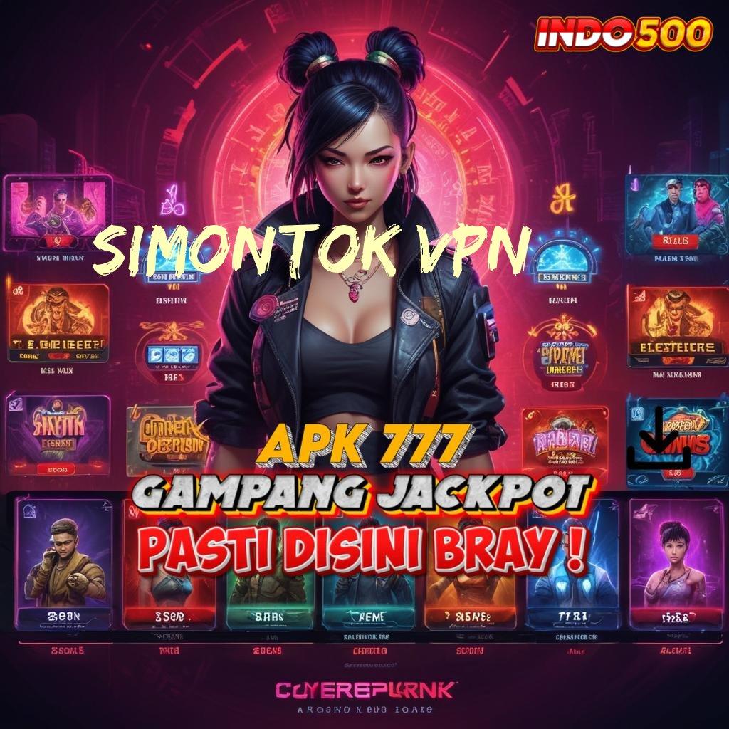 SIMONTOK VPN ⇏ langsung maxwin depo cuan dalam genggaman