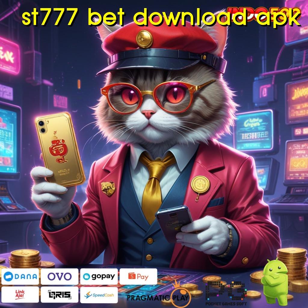 ST777 BET DOWNLOAD APK Scatter Pragmatic Hoki Thailand Auto