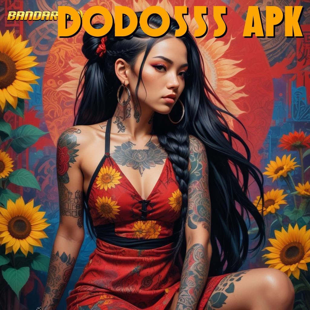 DODO555 APK 🚀 Tanpa Potongan Unduh Aplikasi Android