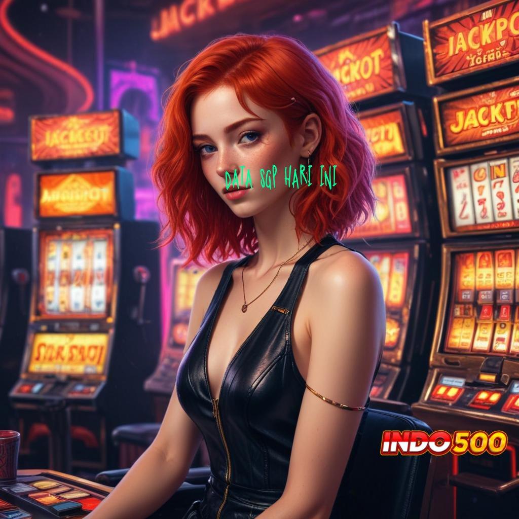 DATA SGP HARI INI Sambutlah Hari Ini dengan Jackpot Pasti Gacor