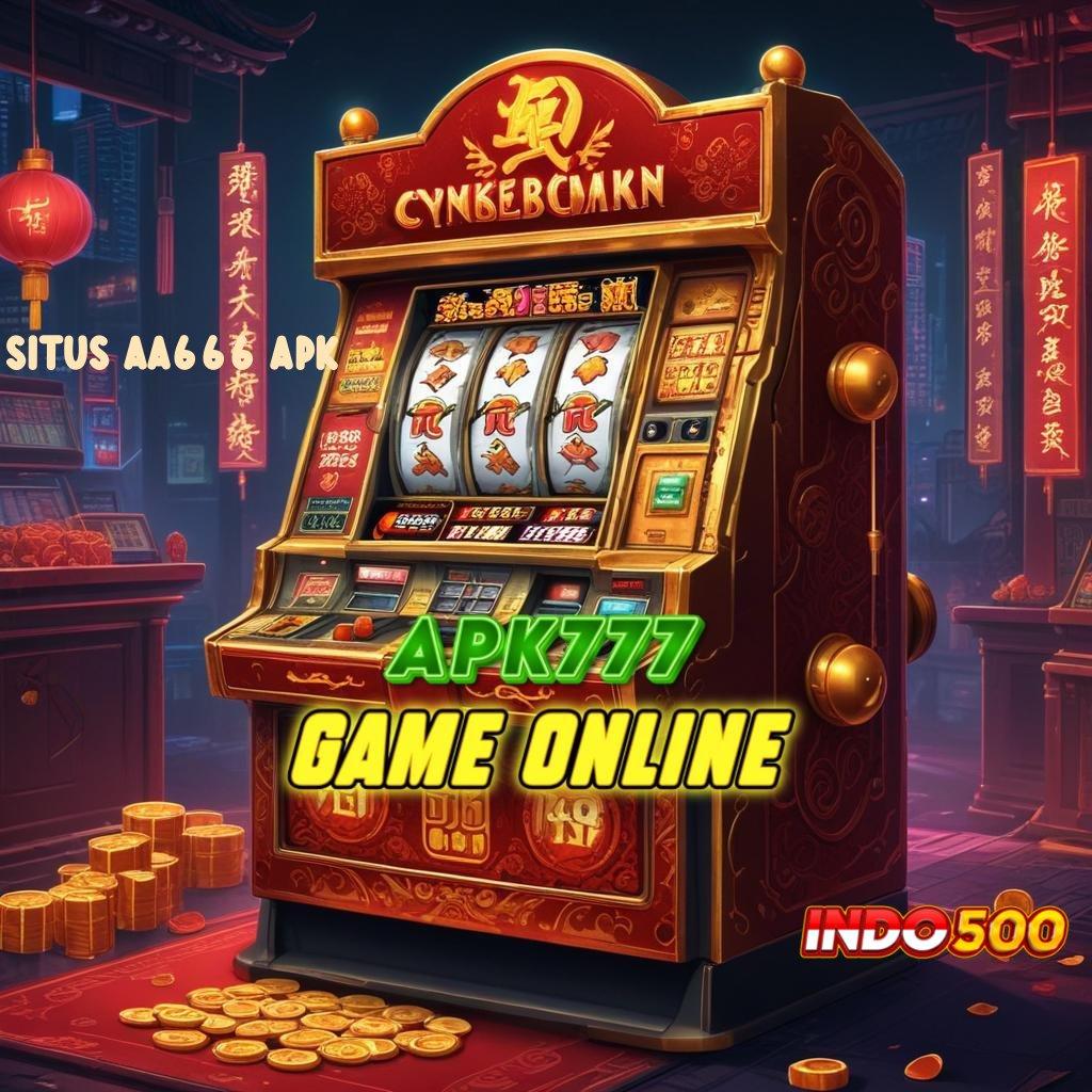 SITUS AA666 APK Mudah Jp Begini Pertama Dp Dana