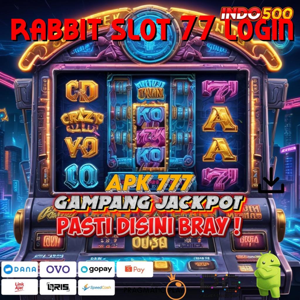 RABBIT SLOT 77 LOGIN Ruang Penyimpanan Teknologi Sumber Link Keterhubungan Android