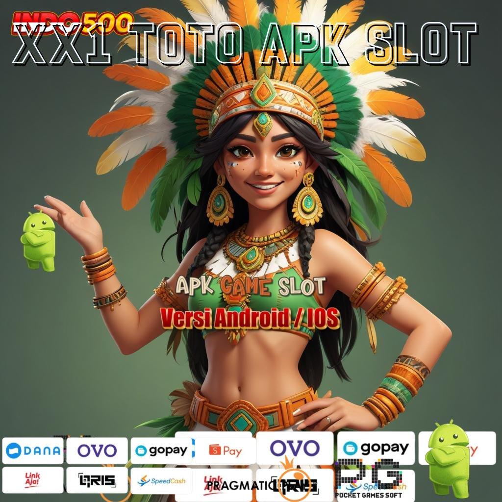 XX1 TOTO APK SLOT Maxwin Mudah Mesin Sultan Pasti Menang