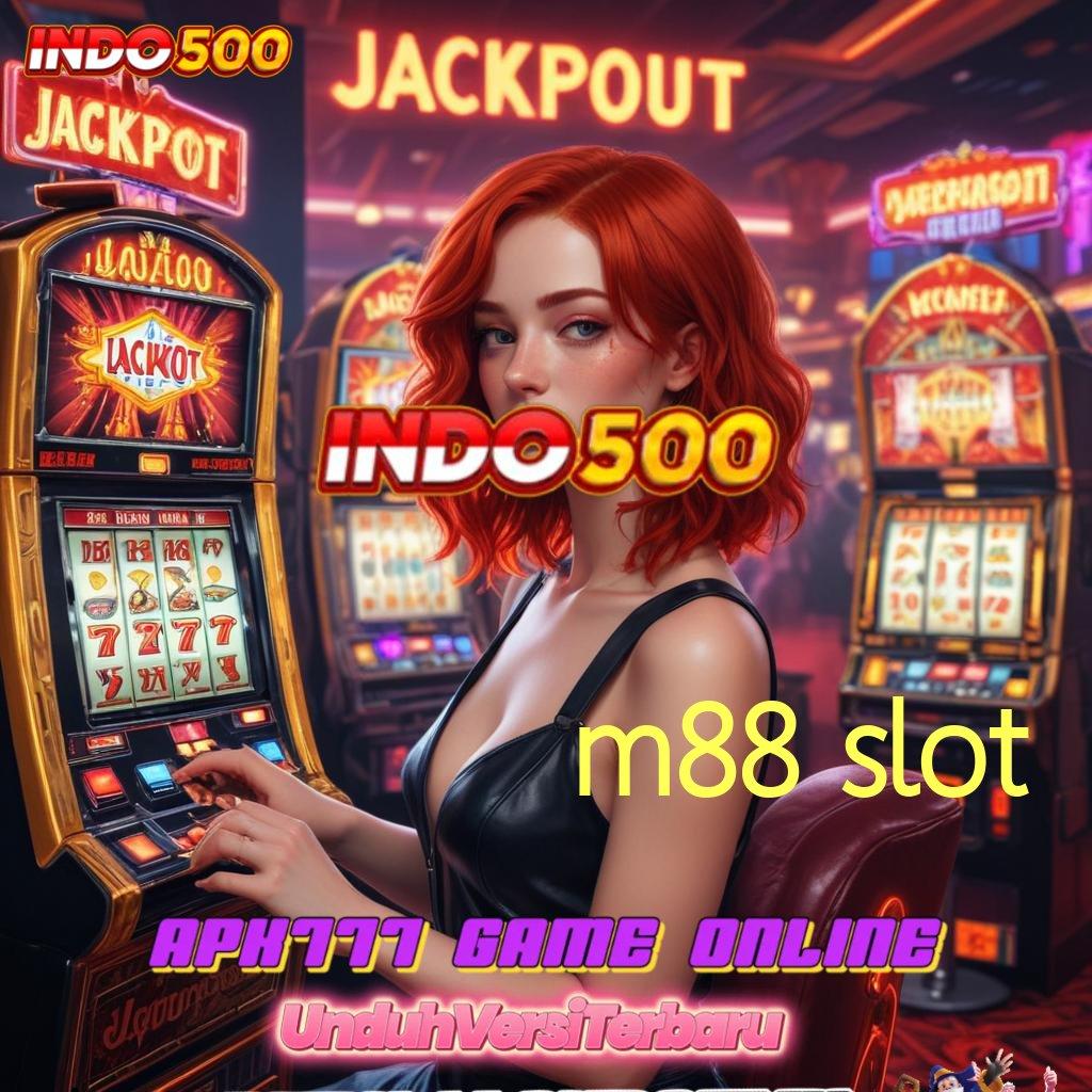 M88 SLOT | Pola Cuan Menghibur Anti Stres