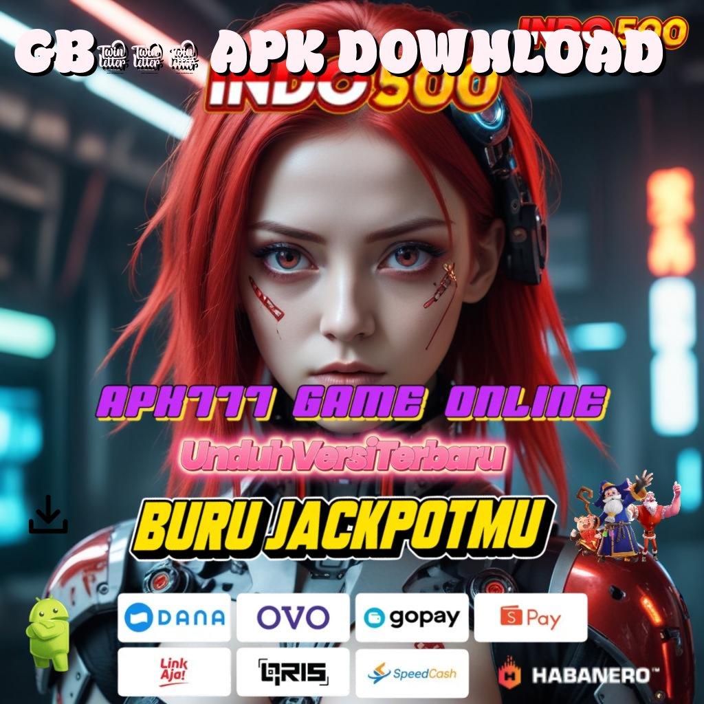 GB777 APK DOWNLOAD ⋗ pebisnis ambisius