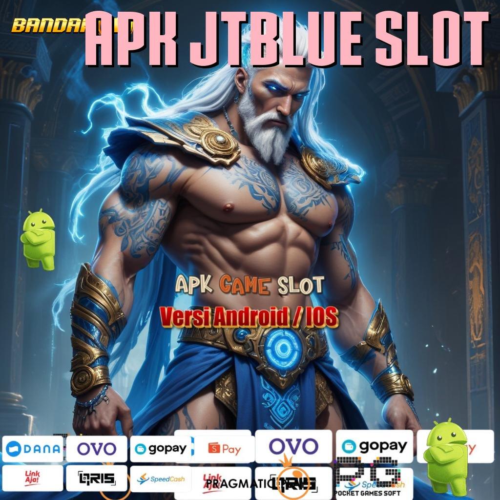 APK JTBLUE SLOT > Cepat Prima Slot Game Tanpa Pengisian Dana Apk