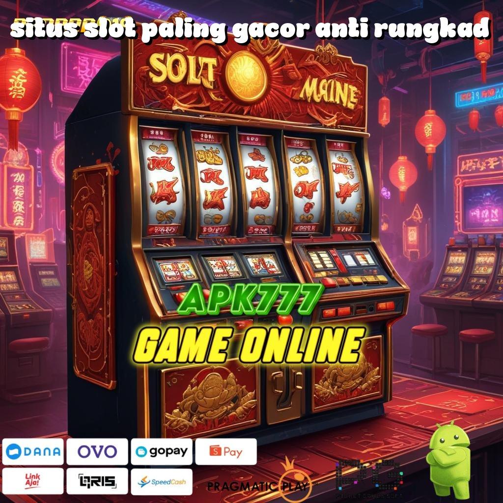 SITUS SLOT PALING GACOR ANTI RUNGKAD | Rilis Paling Mutakhir