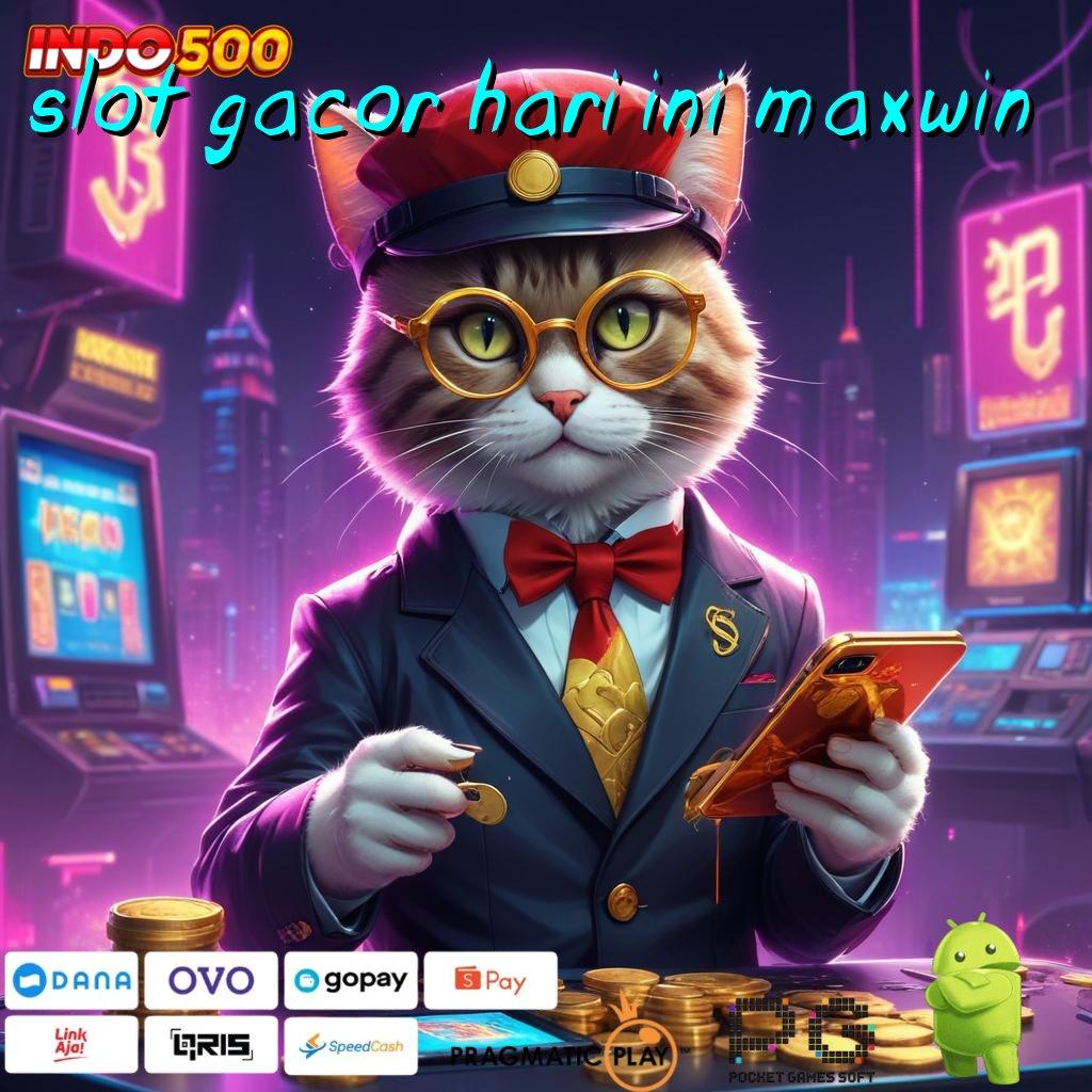 SLOT GACOR HARI INI MAXWIN Mengikuti Proses Mudah Cepat dan Jelas