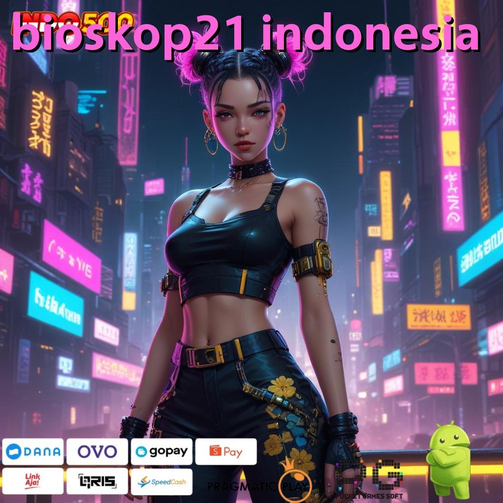 BIOSKOP21 INDONESIA Aplikasi Jackpot Bonus Instan