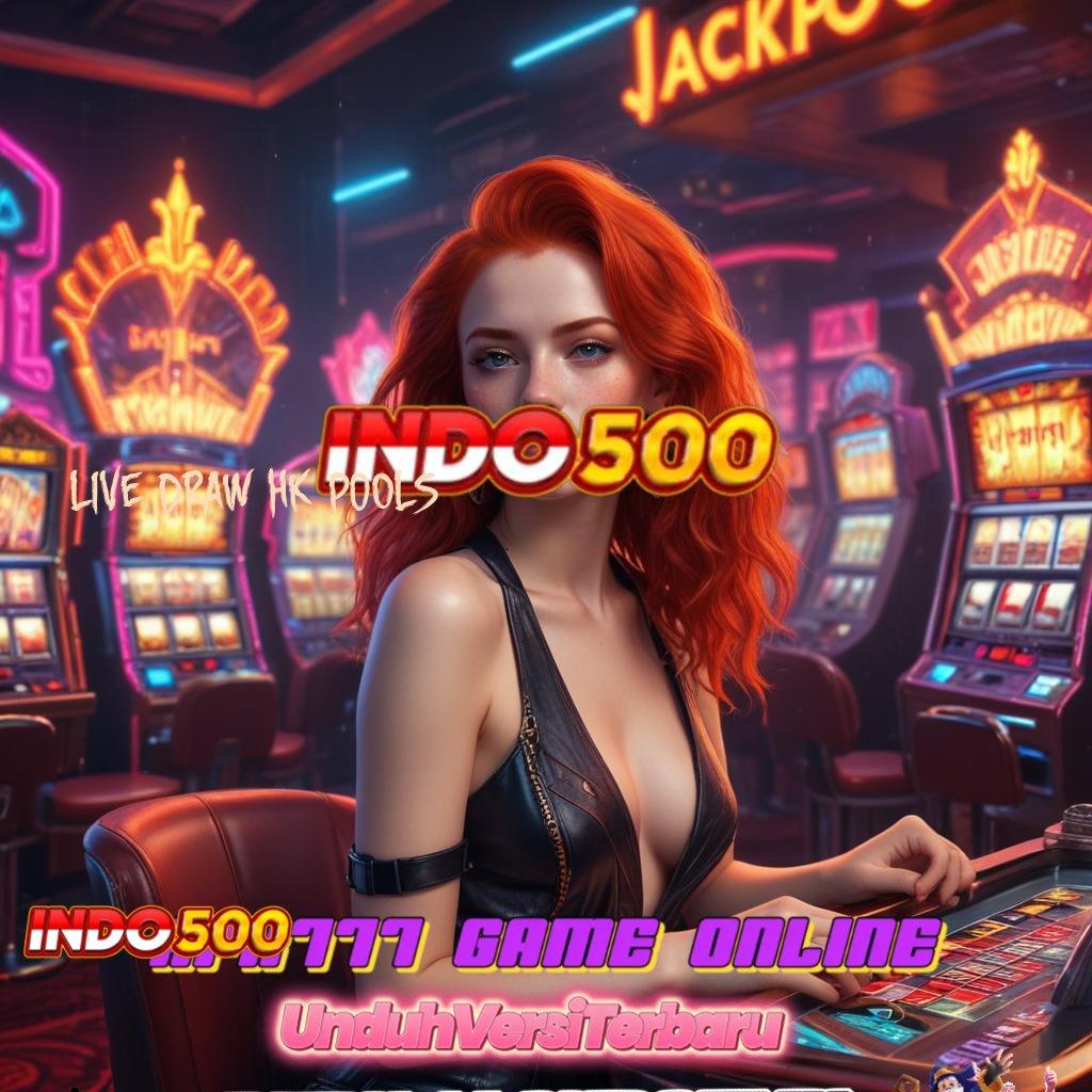 LIVE DRAW HK POOLS unduh sekarang password keberuntungan terbuka