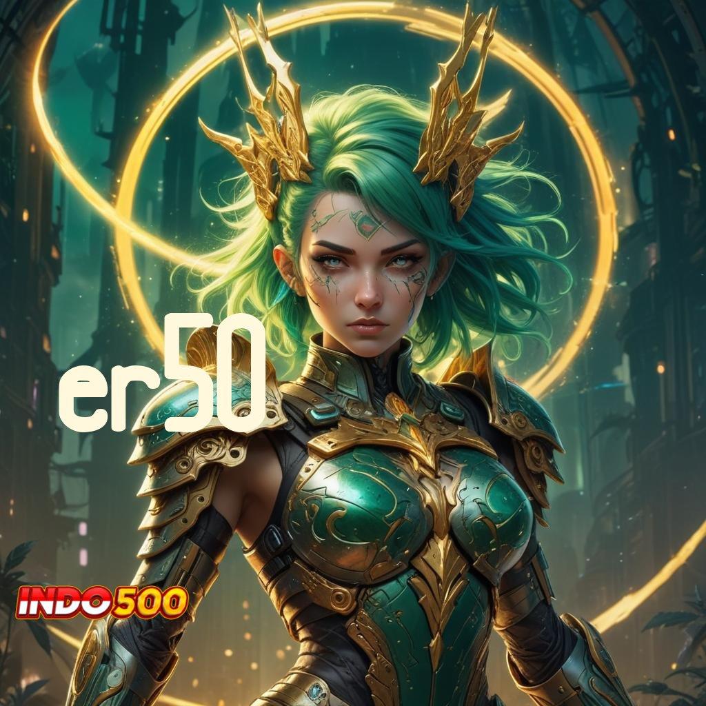 ER50 ➰ Ruang Kerja Digital untuk Pemain Slot Profesional