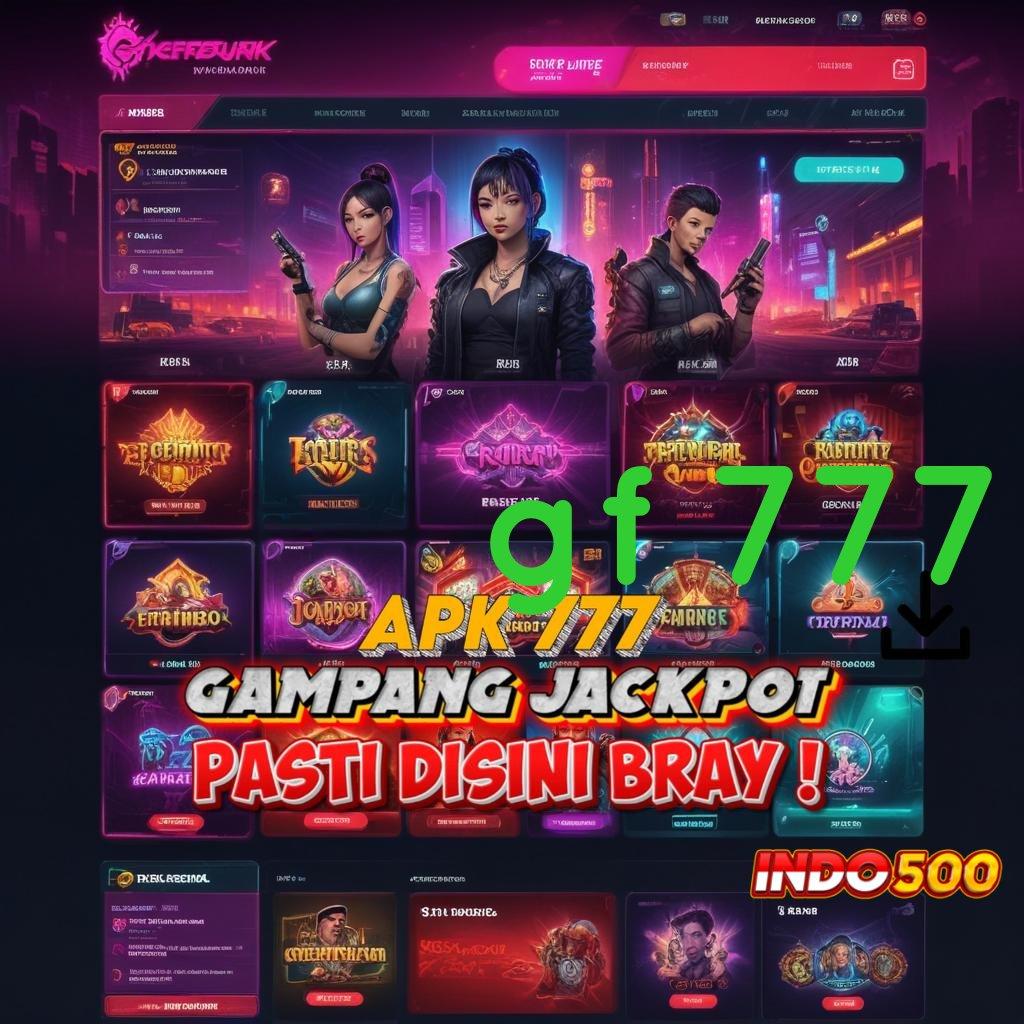 GF 777 🐉 slot tanpa uang muka apk