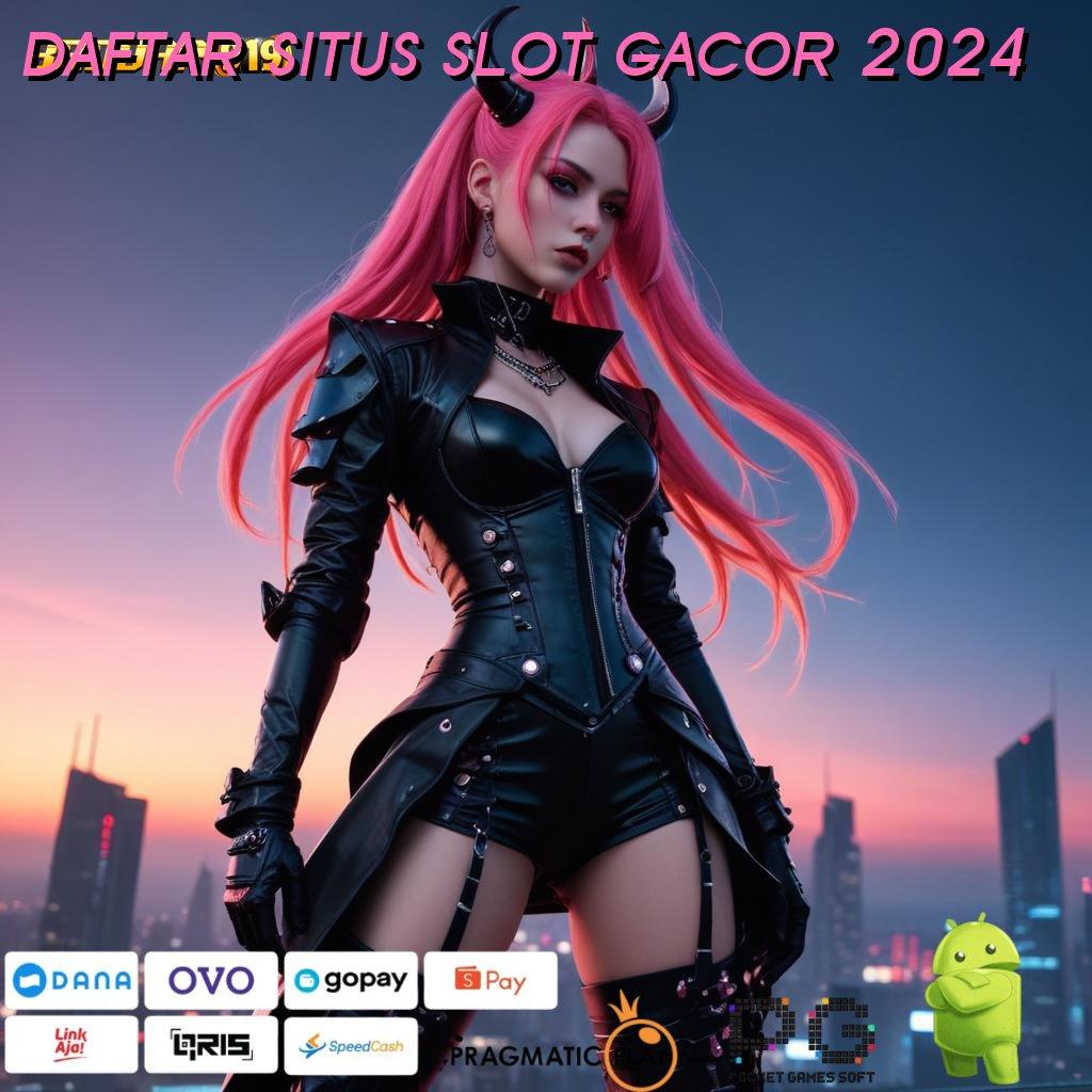 DAFTAR SITUS SLOT GACOR 2024 # Spin Jutawan Dapatkan Apk Slot Gacor 777 (Versi New) Update