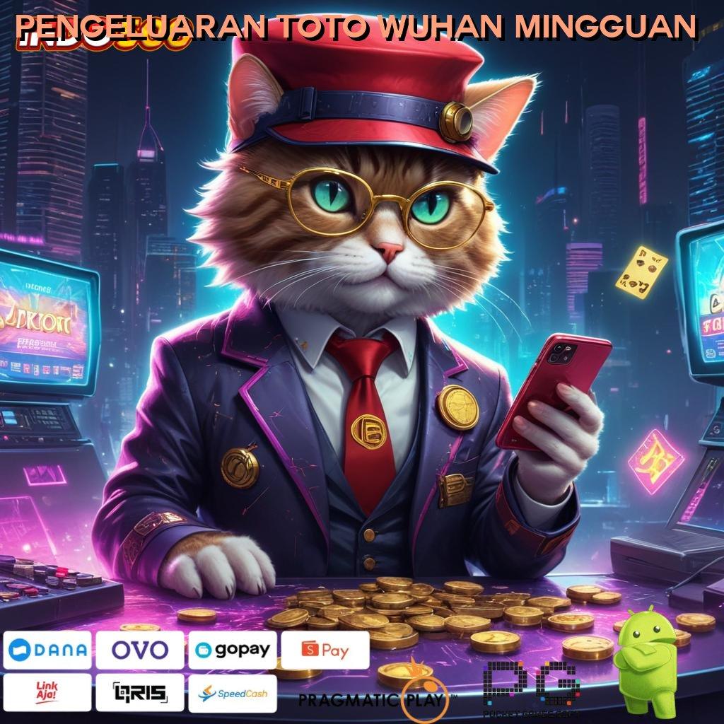 PENGELUARAN TOTO WUHAN MINGGUAN Slot APK Terbaik Dengan Download Fleksibel