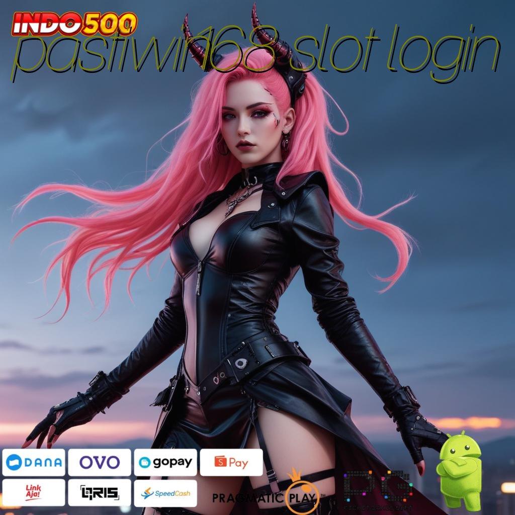 PASTIWIN168 SLOT LOGIN Aplikasi Jackpot Hari Ini Gacor