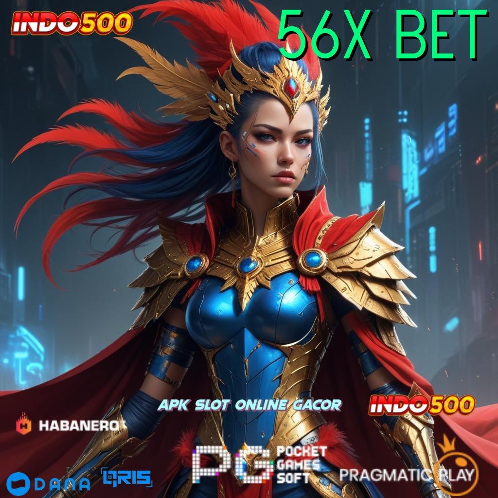 56X BET 🚀 RTP Tinggi Bonus Event Server