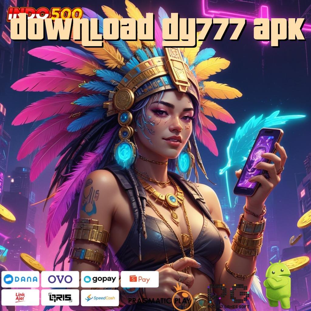 DOWNLOAD DY777 APK Versi Baru Spin Jackpot Cepat