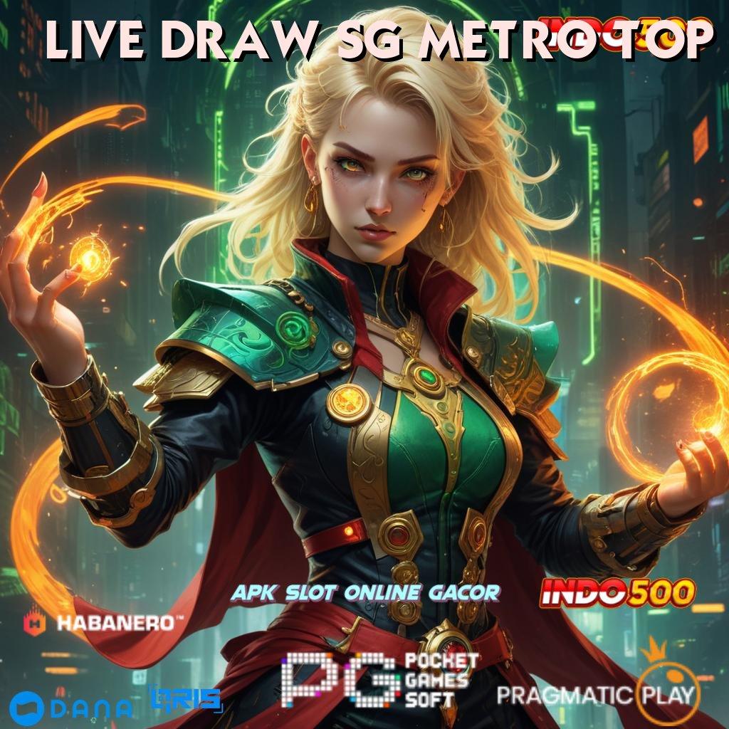 LIVE DRAW SG METRO TOP 🔎 versi platform kerja inovatif game