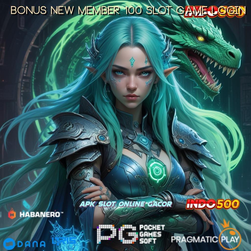 Bonus New Member 100 Slot Game Login