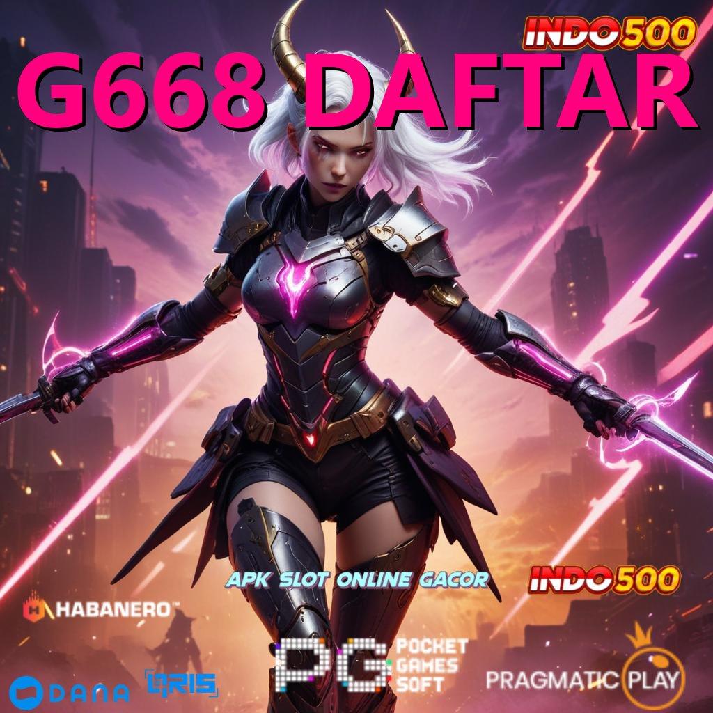 G668 DAFTAR 🔎 Tarik Duit Nonstop Apk Slot Tanpa Pengisian Awal