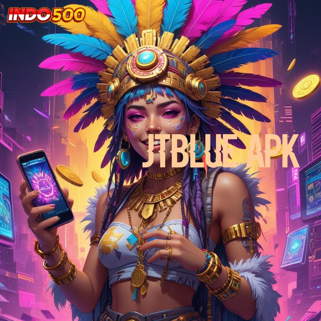 JTBLUE APK ➽ sarana digital blok bangunan ruang digital zona lapangan