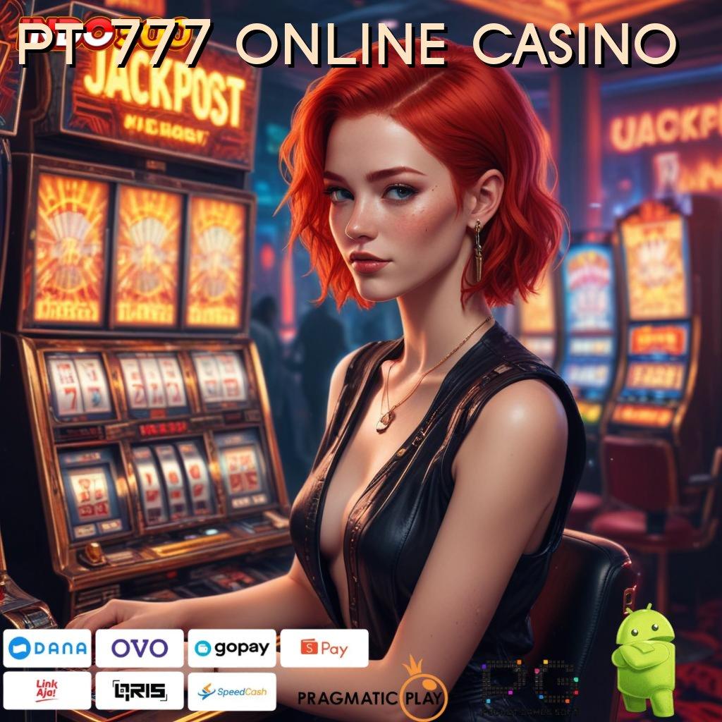 PT 777 ONLINE CASINO roda baru maxwin gak bakal rugi sama sekali