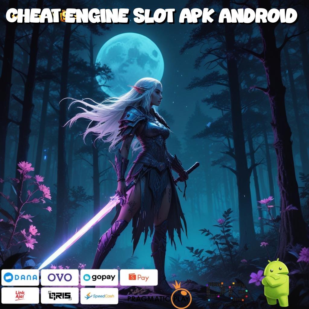 CHEAT ENGINE SLOT APK ANDROID , Optimalkan Spin dengan Fitur Terbaru Hari Ini