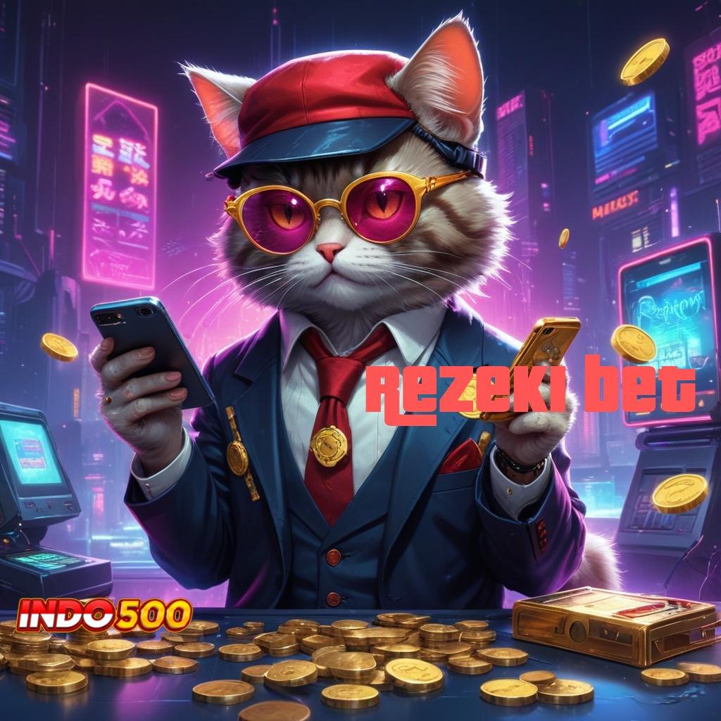 REZEKI BET ≫ Login VIP Langsung Raih Bonus Tak Terbatas