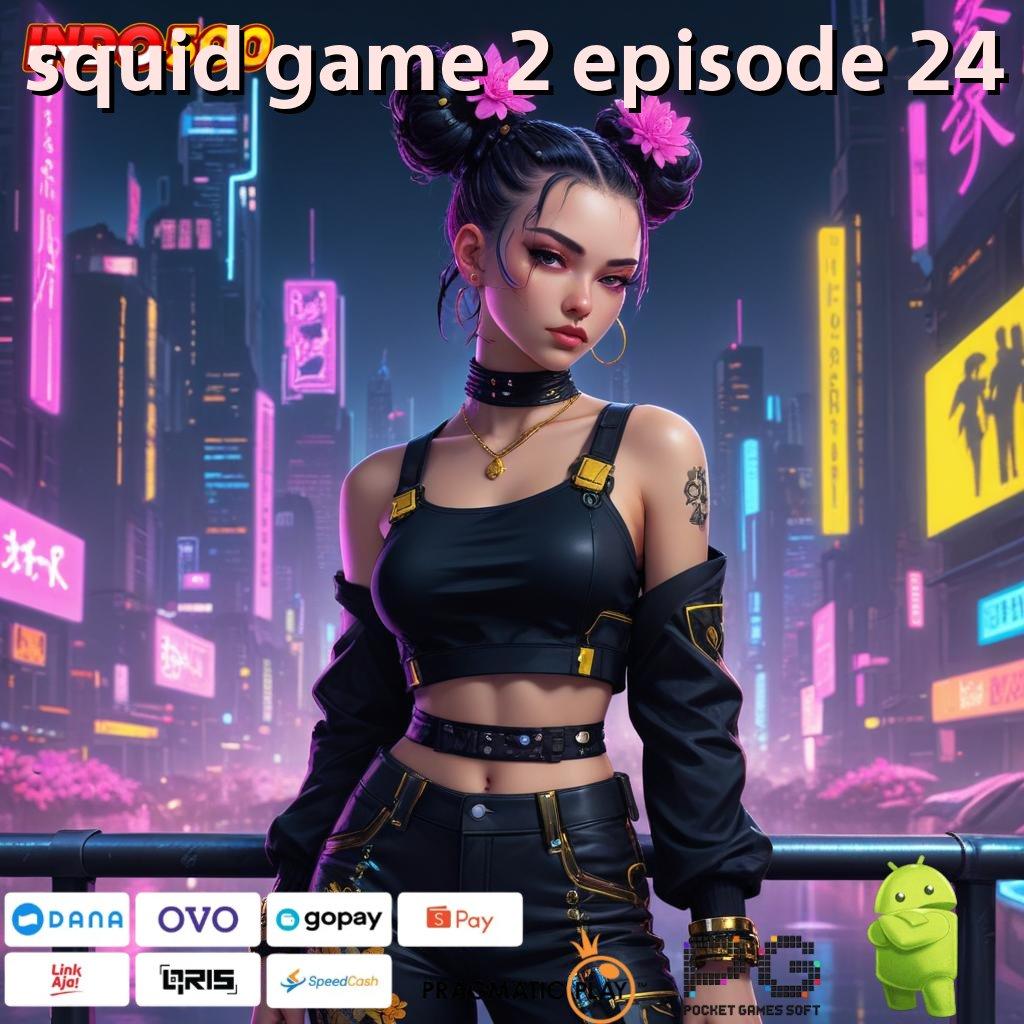 SQUID GAME 2 EPISODE 24 Dp Linkaja 25k Download Aplikasi Uang Nyata Versi Android