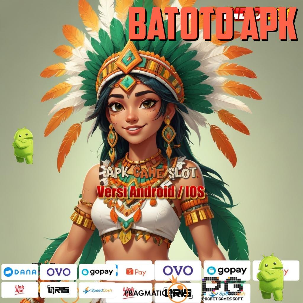 BATOTO APK Event Seru Spin Gratisan Auto Untung