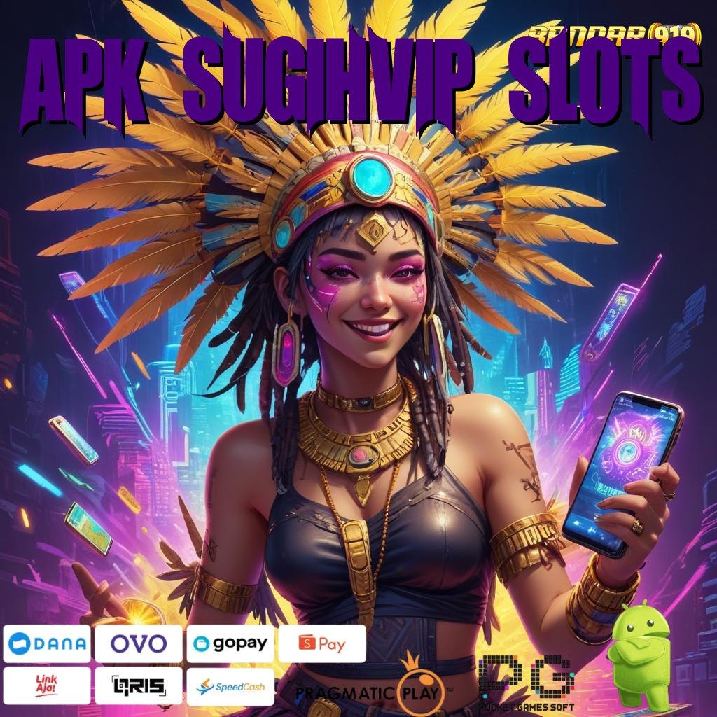 APK SUGIHVIP SLOTS : Mudah Terkemuka Permainan Yang Saling Menghubungkan